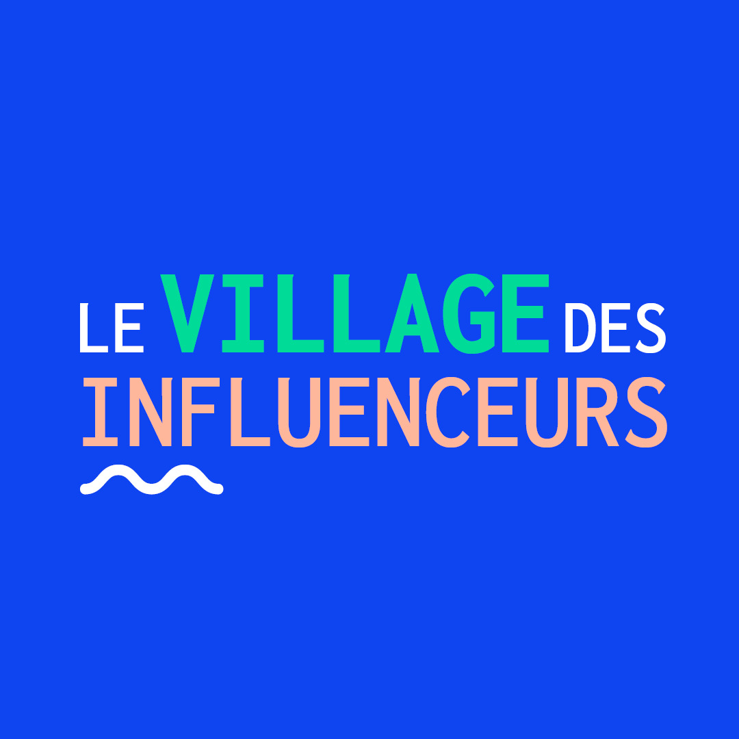 Le Village des influenceurs